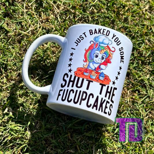 Just baked you some shut the fucupcakes