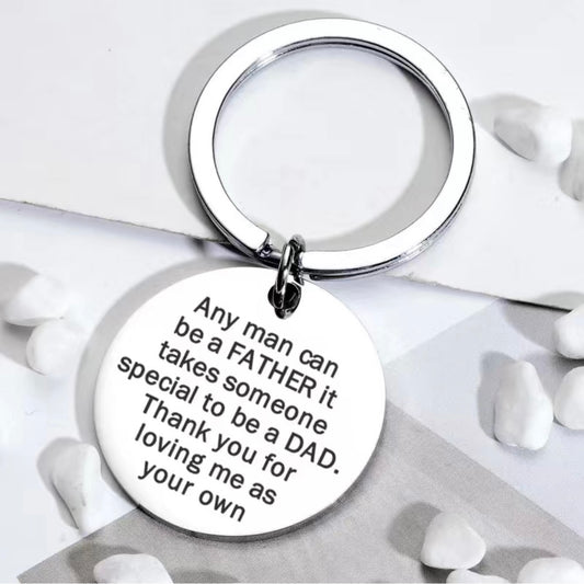 Any man can be a father but it takes someone special to be a dad Metal Keyring