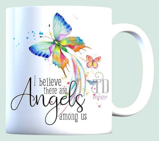 I believe there are angels amoung us mug