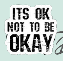 It’s ok not to be ok words decal sticker