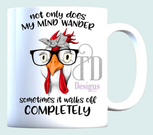 Not only does my mind wander sometimes it completely wanders off mug