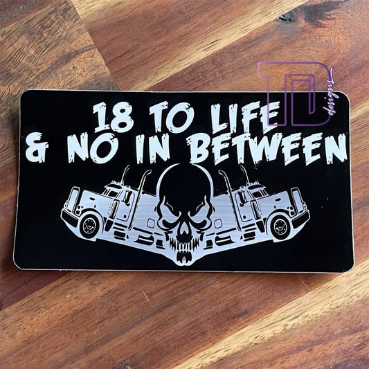 18 to life and no in between skull truck Logo  printed decal image 1