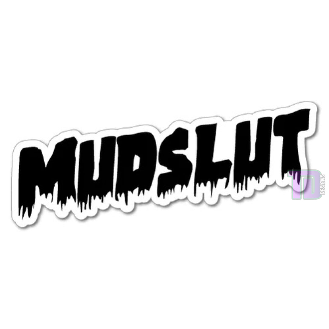 Mudslut decal sticker