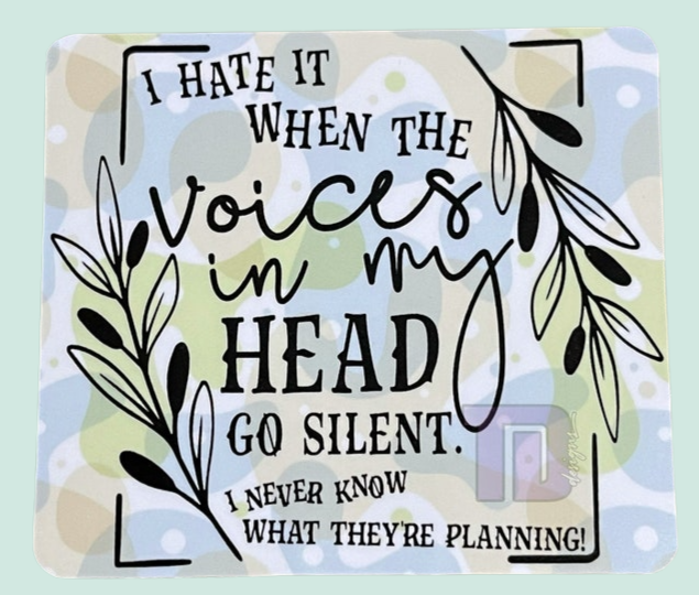 I hate it when the voices in my head go silent I never know what they’re planning decal sticker