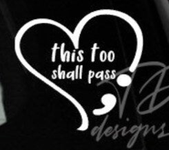 This too shall pass semicolon survivor decal sticker