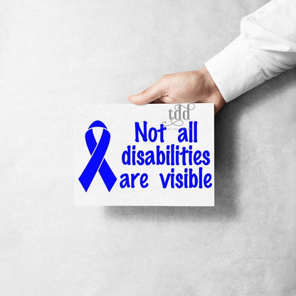 Not all disabilities are visible decal sticker