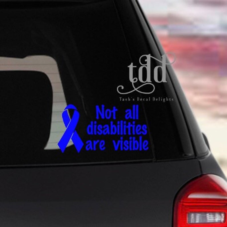 Not all disabilities are visible decal sticker