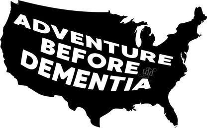 Adventure before dementia decal sticker