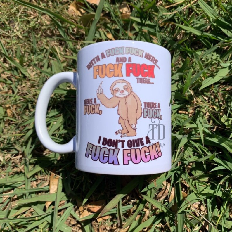 Fuck fuck here sloth  mug