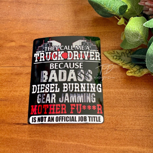 Truck driver because badass diesel burning gear jamming mother image 1