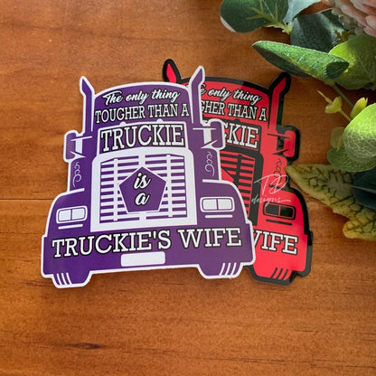 Only thing tougher than a truckie is a truckies wife  printed image 1