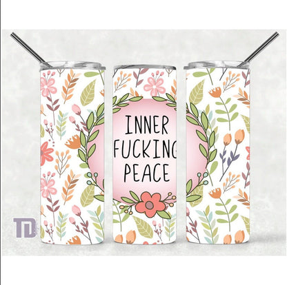 inner fucking peace floral Tumbler