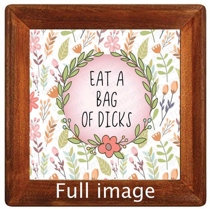 eat a bag of dicks floral Tumbler