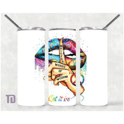 Whisper words of wisdom peace lips Tumbler