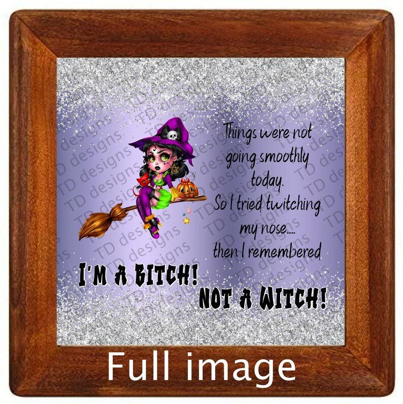 Twitching my nose but I’m a witch not a bitch tumbler