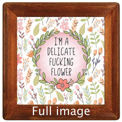 im a delicate fucking flower floral Tumbler