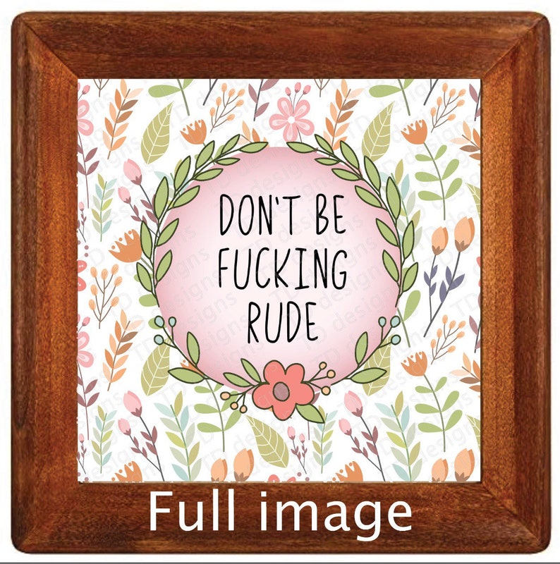 dont be fucking rude floral Tumbler