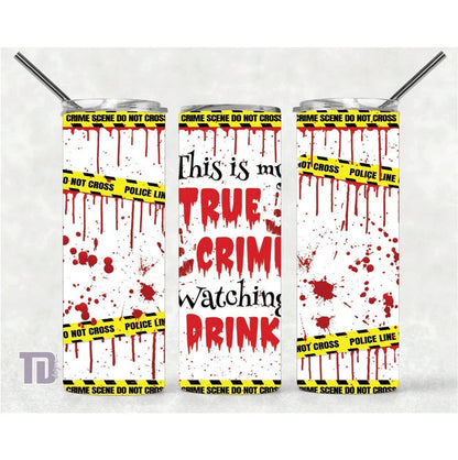 this is my true crime drinking mug Tumbler