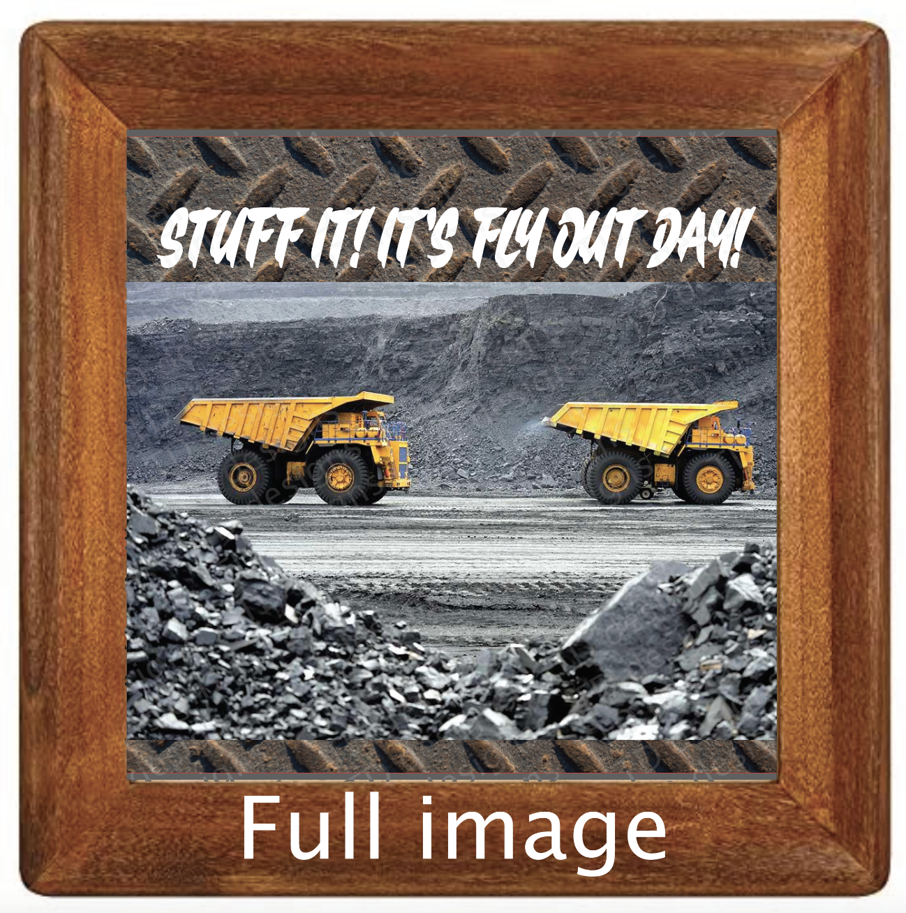 Stuff it it’s fly out day dump truck coal mine Tumbler