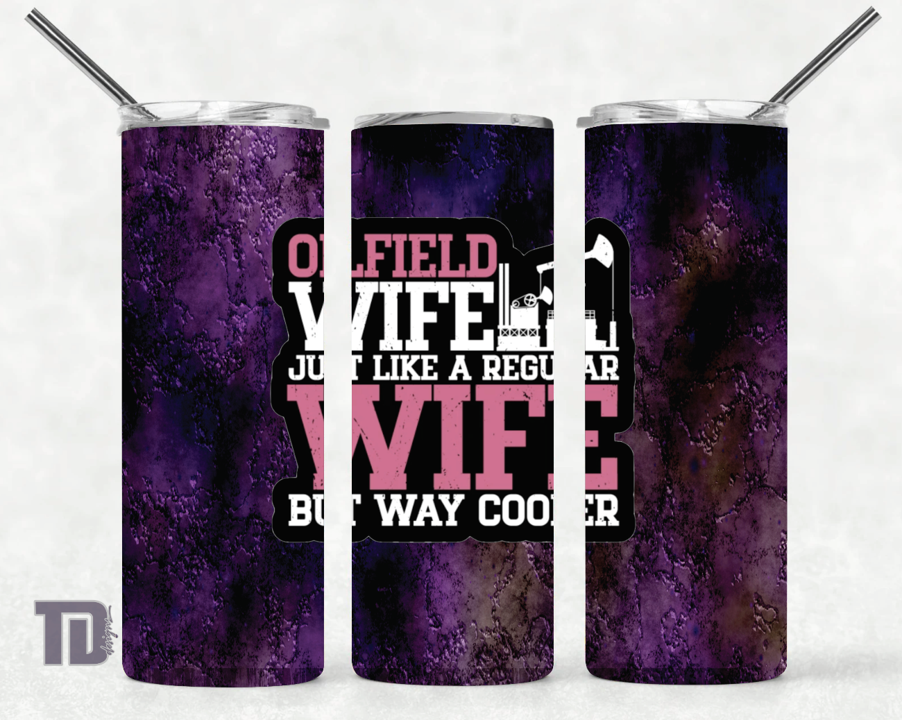 Oilfield wife like regular wife but way cooler Tumbler